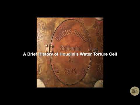 Decorative door with the text "Circus Busch September 1912" and a title overlay reading "A Brief History of Houdini's Water Torture Cell.