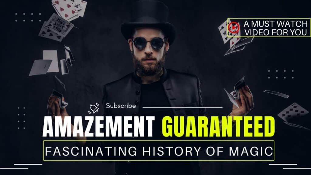 A man in a black outfit and top hat performs a card trick. Text reads, "Amazement Guaranteed: Fascinating History of Magic.