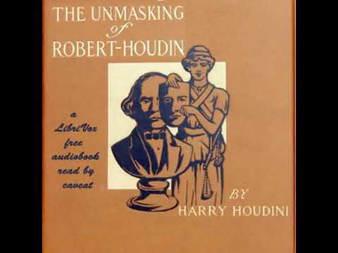 Cover image of "The Unmasking of Robert-Houdin" by Harry Houdini, depicting a statue of Robert-Houdin with a woman holding a mask. Text indicates it's a free audiobook read by caveat on LibriVox.