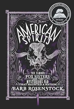 American Spirits by Barb Rosenstock, another historically focused book by the author of Houdini's Library